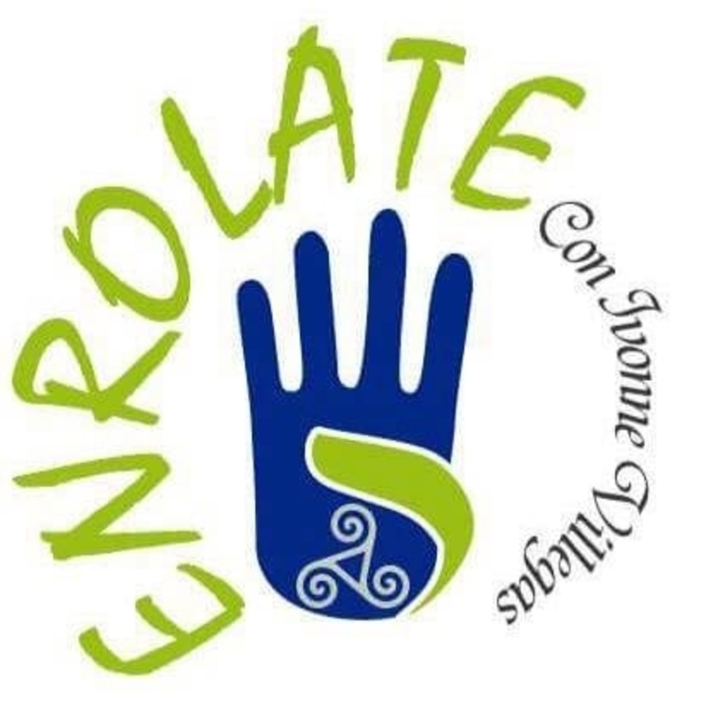 ENROLATE... con Ivonne Villegas