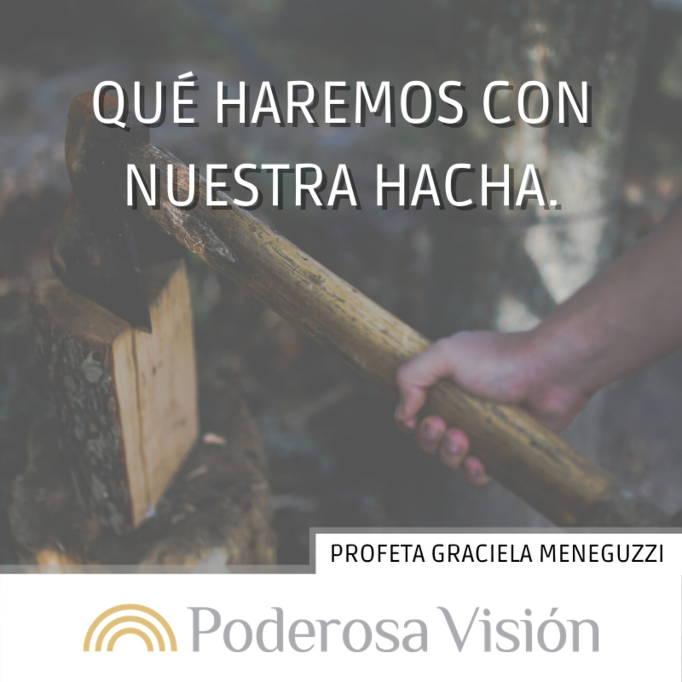 ¿Qué haremos con nuestra hacha?