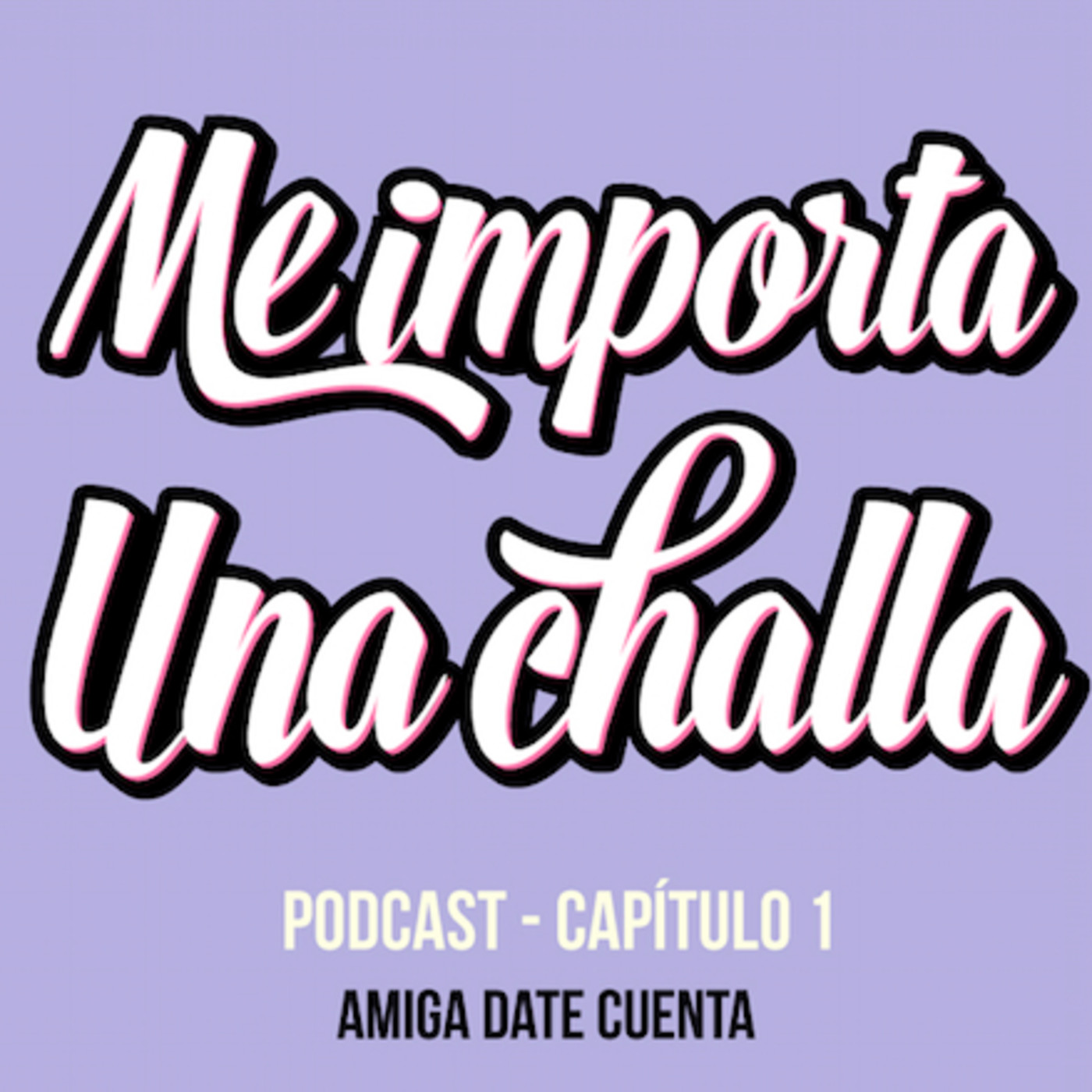 Me importa una challa