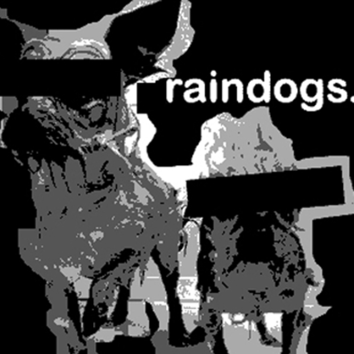 Raindogs