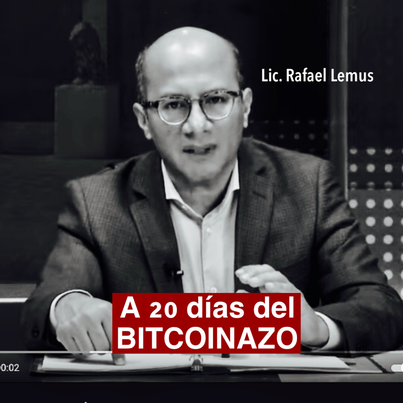 A VEINTE DÍAS DEL BITCOINAZO / Rafael Lemus y Julio Villagrán / 17082021 episode artwork