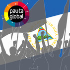 Pauta Global: La violencia en Nicaragua y el gobierno de Daniel Ortega