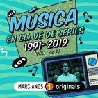 MARCIANOS 130: Música en Clave de Series. 1991-2019 (Vol. 1 de 2)