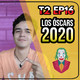 Los Óscars 2020 - HCL T2 EP #16