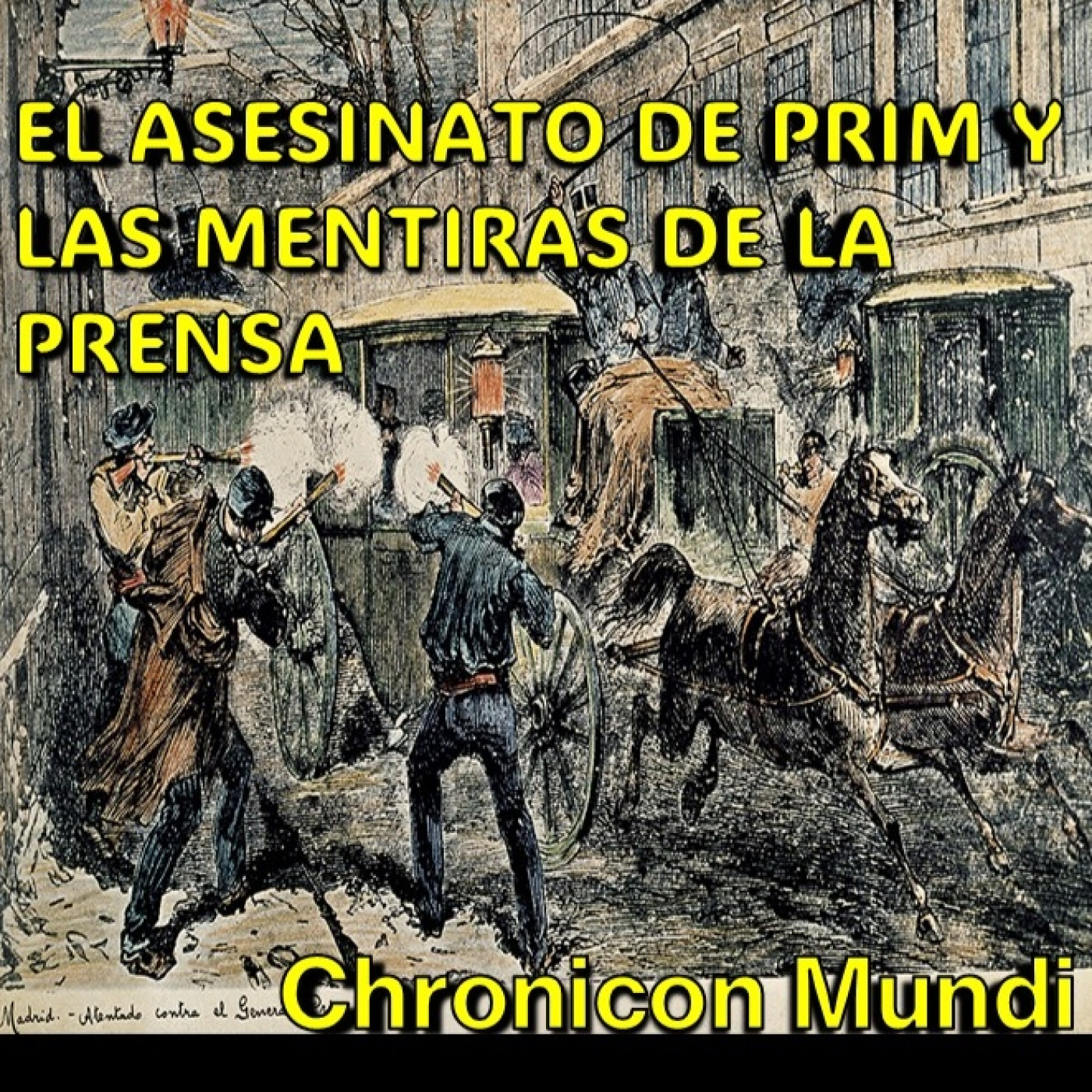 El asesinato de Prim y las mentiras de la prensa. episode artwork