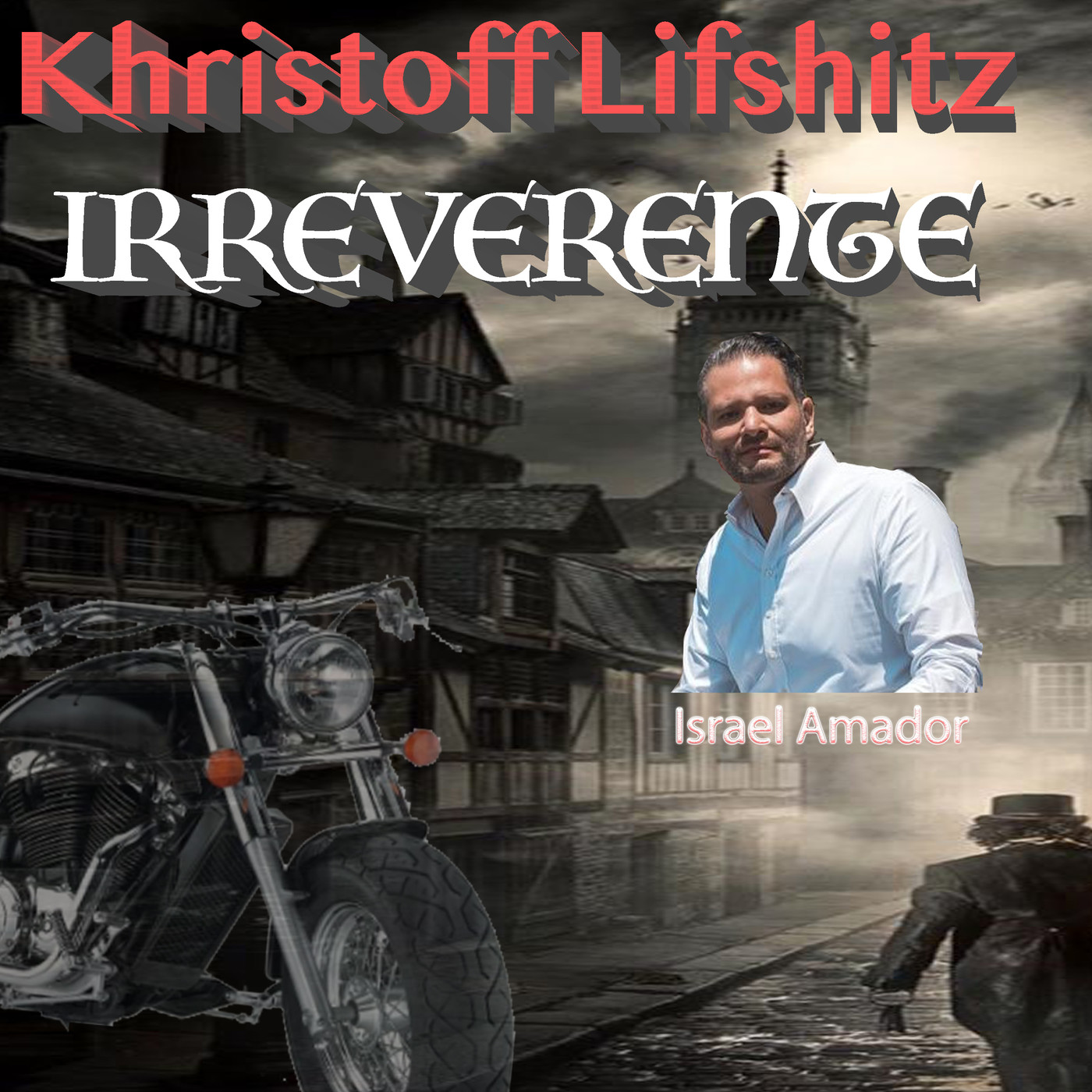 Irreverente con Khristoff Lifshitz