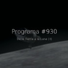 #930, de la Tierra a la Luna (II)