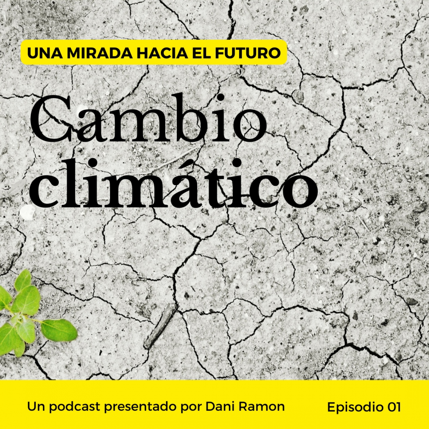 Episodio 01 | Cambio climático