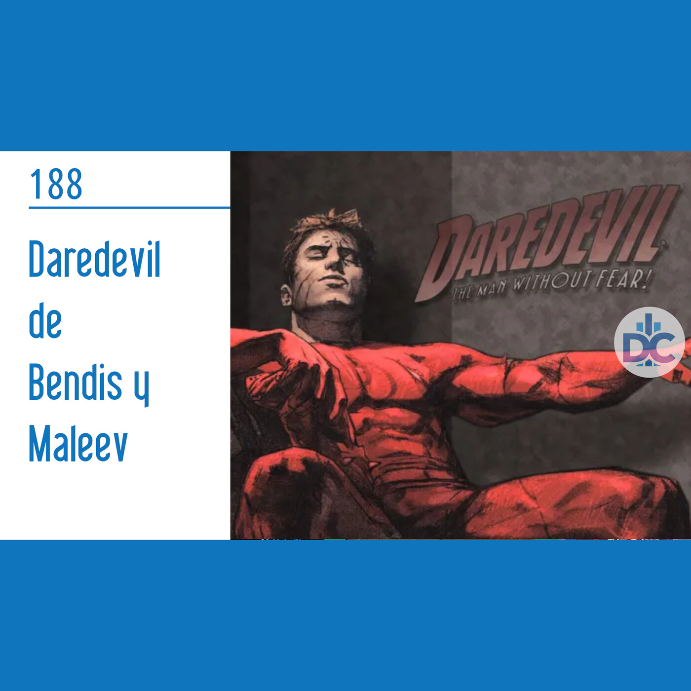 D.C.P. Capítulo 188: Daredevil de Bendis y Maleev episode artwork