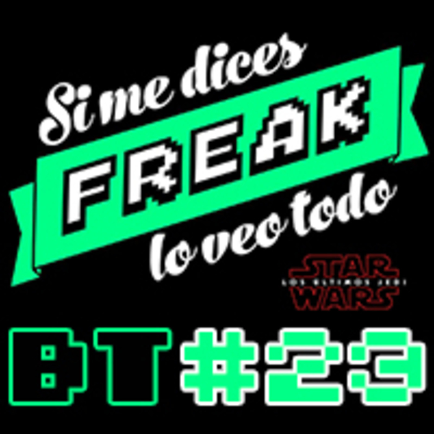 Si me dices FREAK, lo veo todo