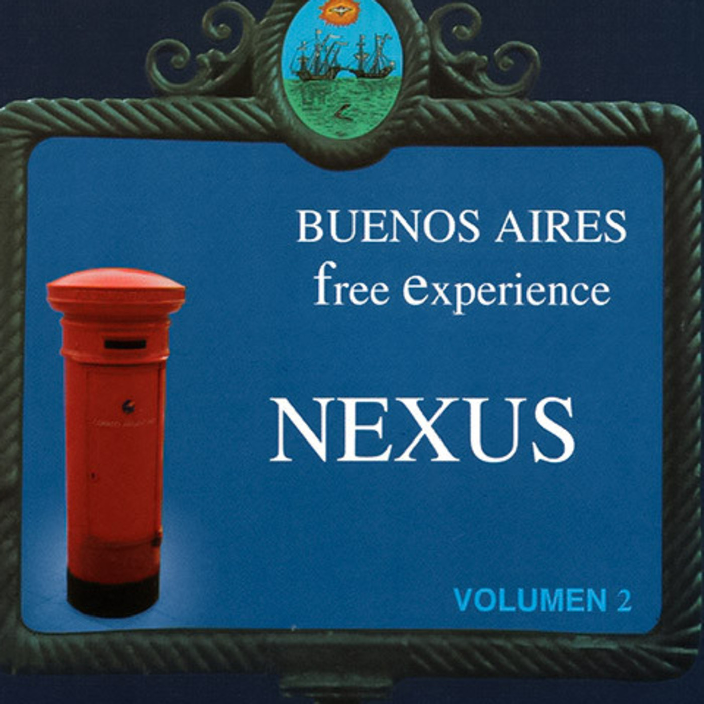 304 - Nexus - Buenos Aires Free Experience - Volumen 2. 2007 episode artwork