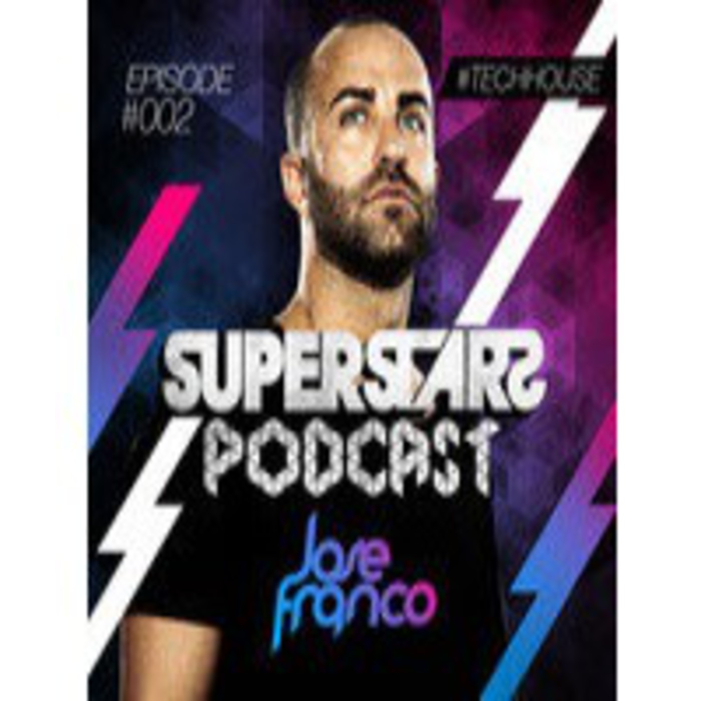 Superstars Podcast Episode #002 Mixed By Jose Franco