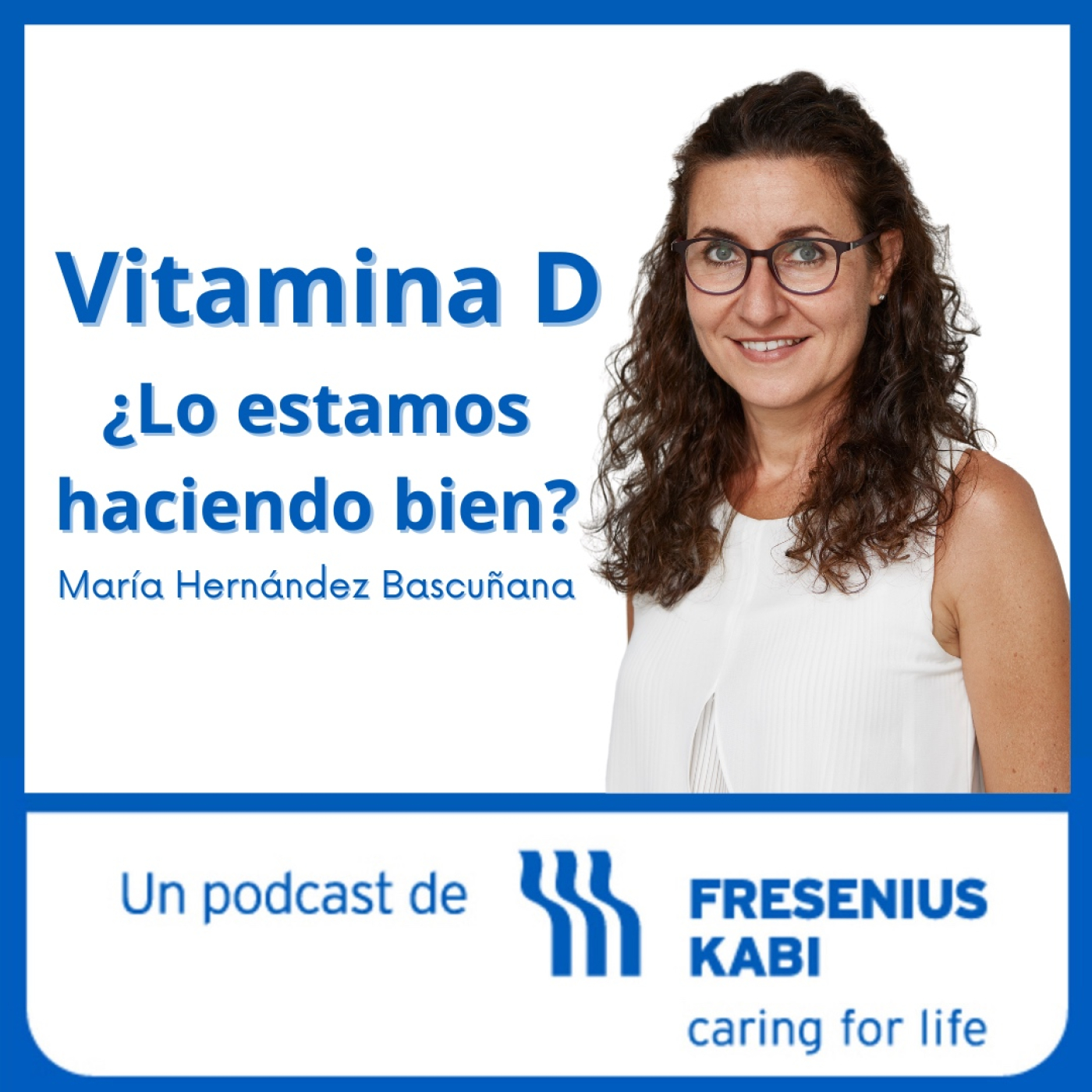 Vitamina D, ¿lo estamos haciendo bien?, con María Hernández Bascuñana episode artwork