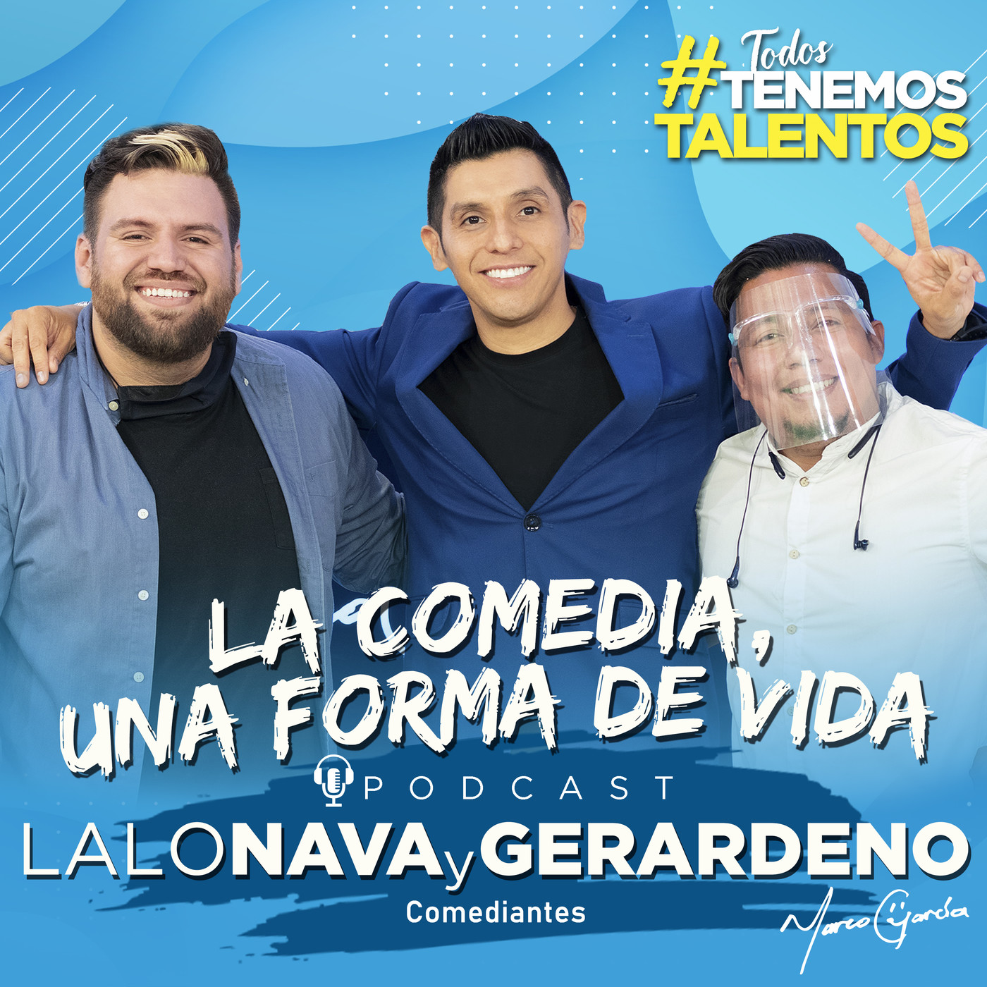 Todos Tenemos Talentos Marco García Mx Podcast