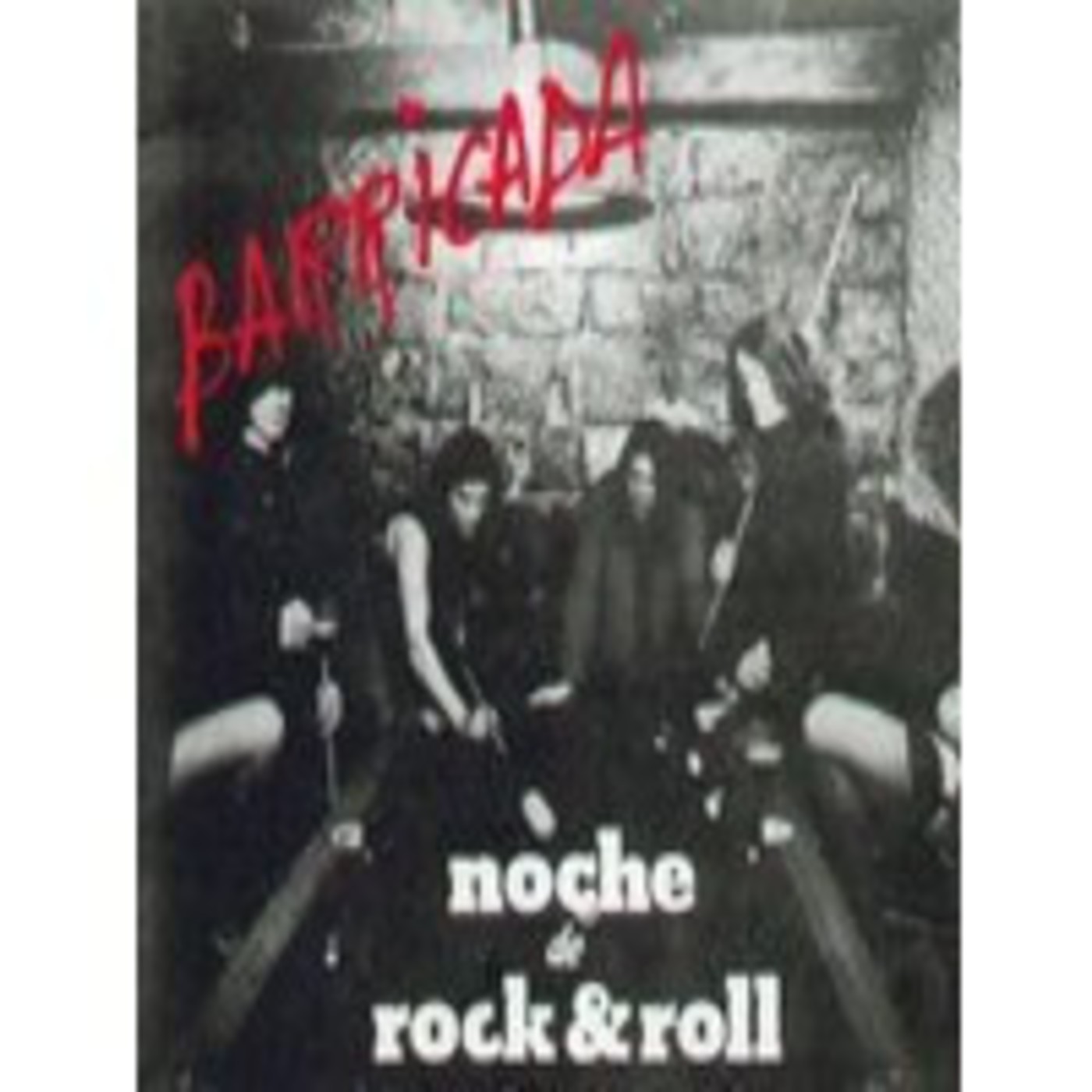 Onda Juanele décimo segundo programa especial 30 Años de Noches de Rock & Roll, 30 años de Barricada. Parte uno. episode artwork