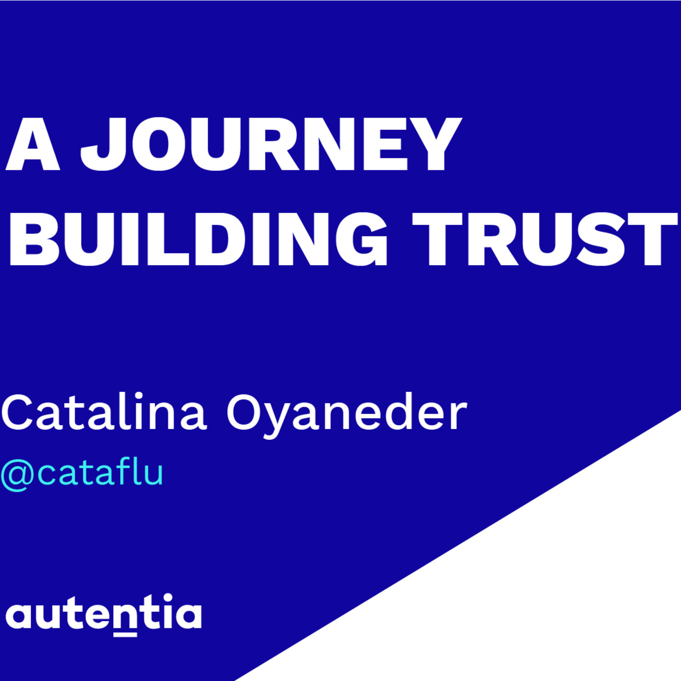 A journey building trust - Catalina Oyaneder