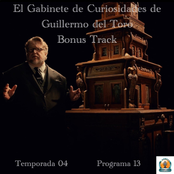 El Gabinete De Curiosidades De Guillermo Del Toro | Bloguers.net