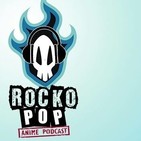 Rocko pop anime podcast #8