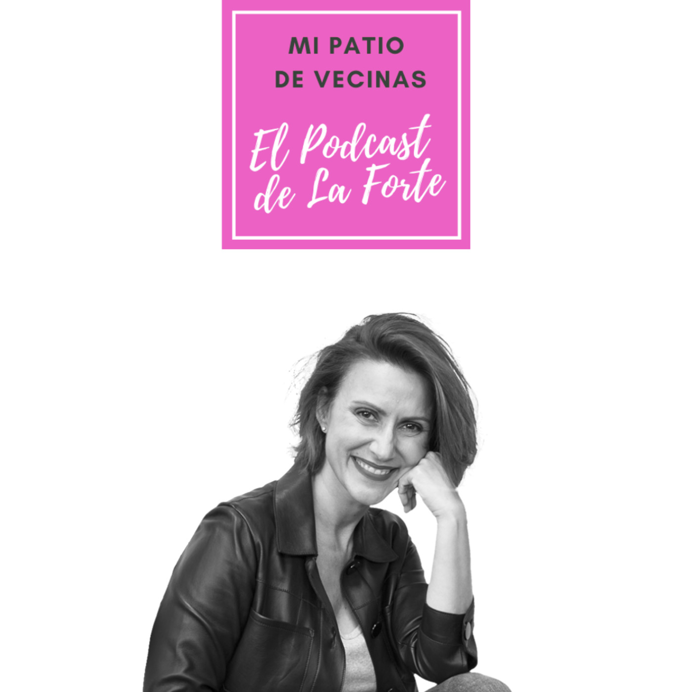MI PATIO DE VECINAS - EL PODCAST DE LA FORTE