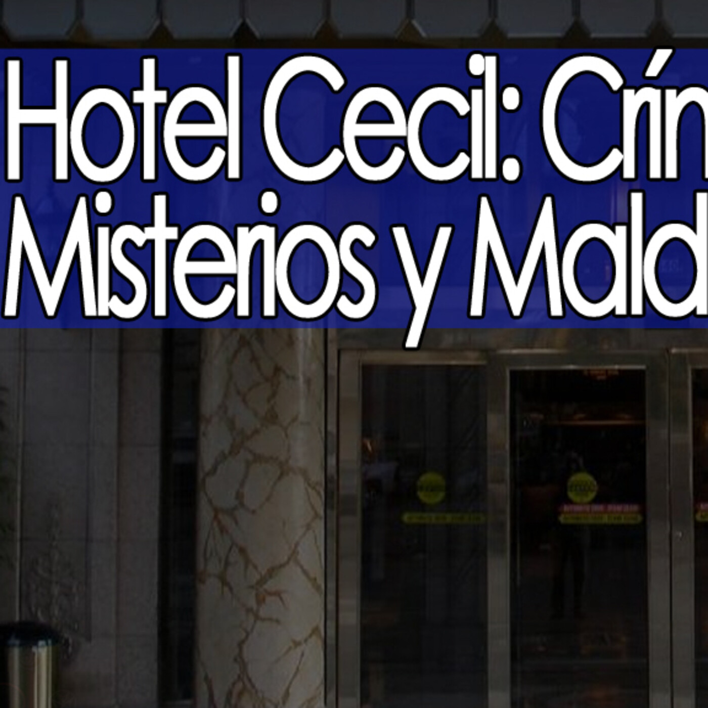 Misterio3 Hotel Cecil: Crímenes, Misterios y Maldiciones episode artwork