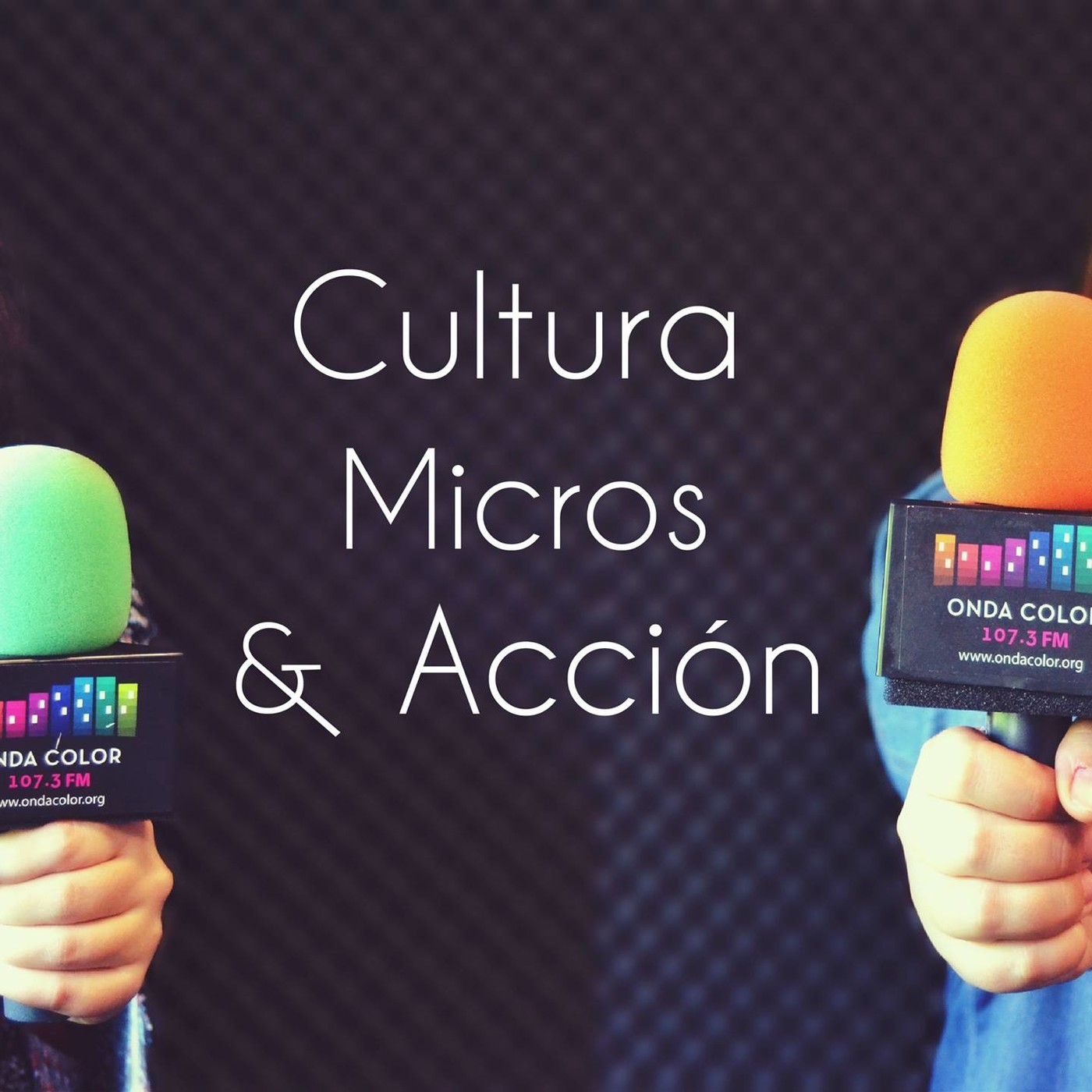Podcast Cultura, micros y acción