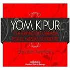 Yom Kipur y la expiación obrada por el Mesías sufriente - Rab Dan Ben Avraham