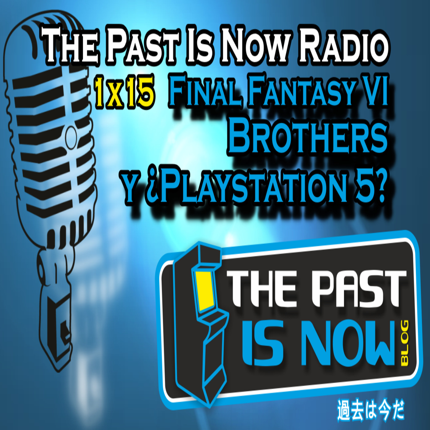 1x15 Final Fantasy VI, Brother y ¿Playstation 5? episode artwork