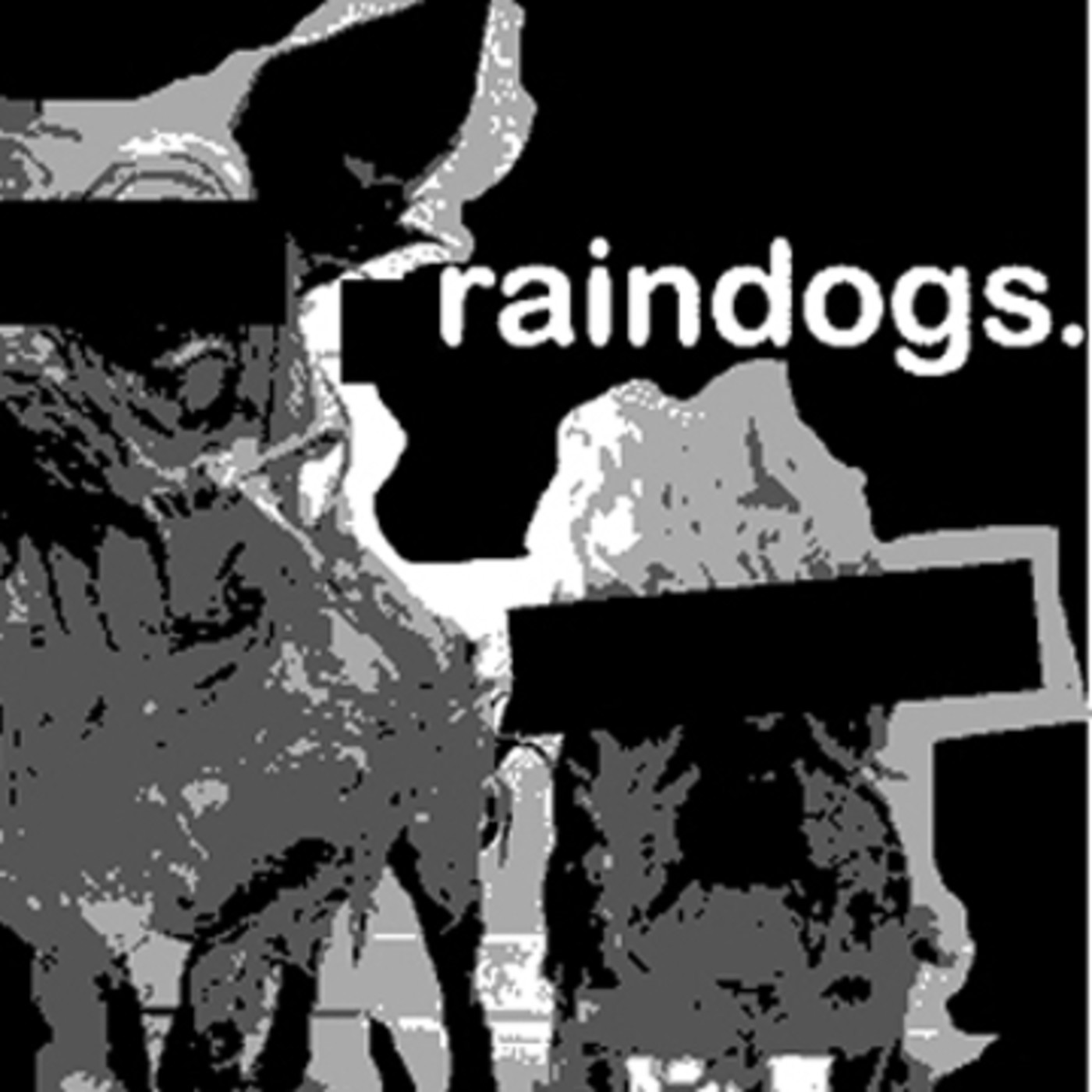 Raindogs
