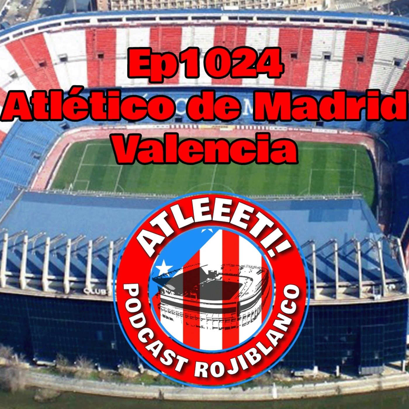 Ep1024: Atlético de Madrid 2-1 Valencia Ep1024: Atlético de Madrid 2-1 Valencia