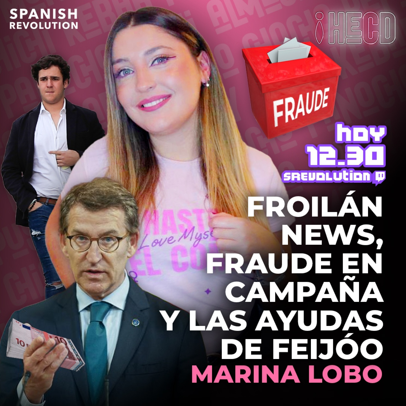 HECD! 267 - 28M: de fraude en fraude + Feijóo y las propinas + Froilán news + Rosalía repartiendo