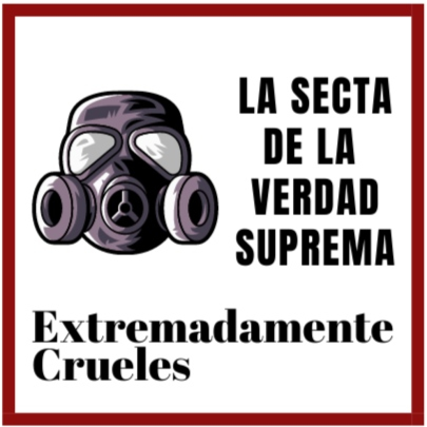 Extremadamente Crueles