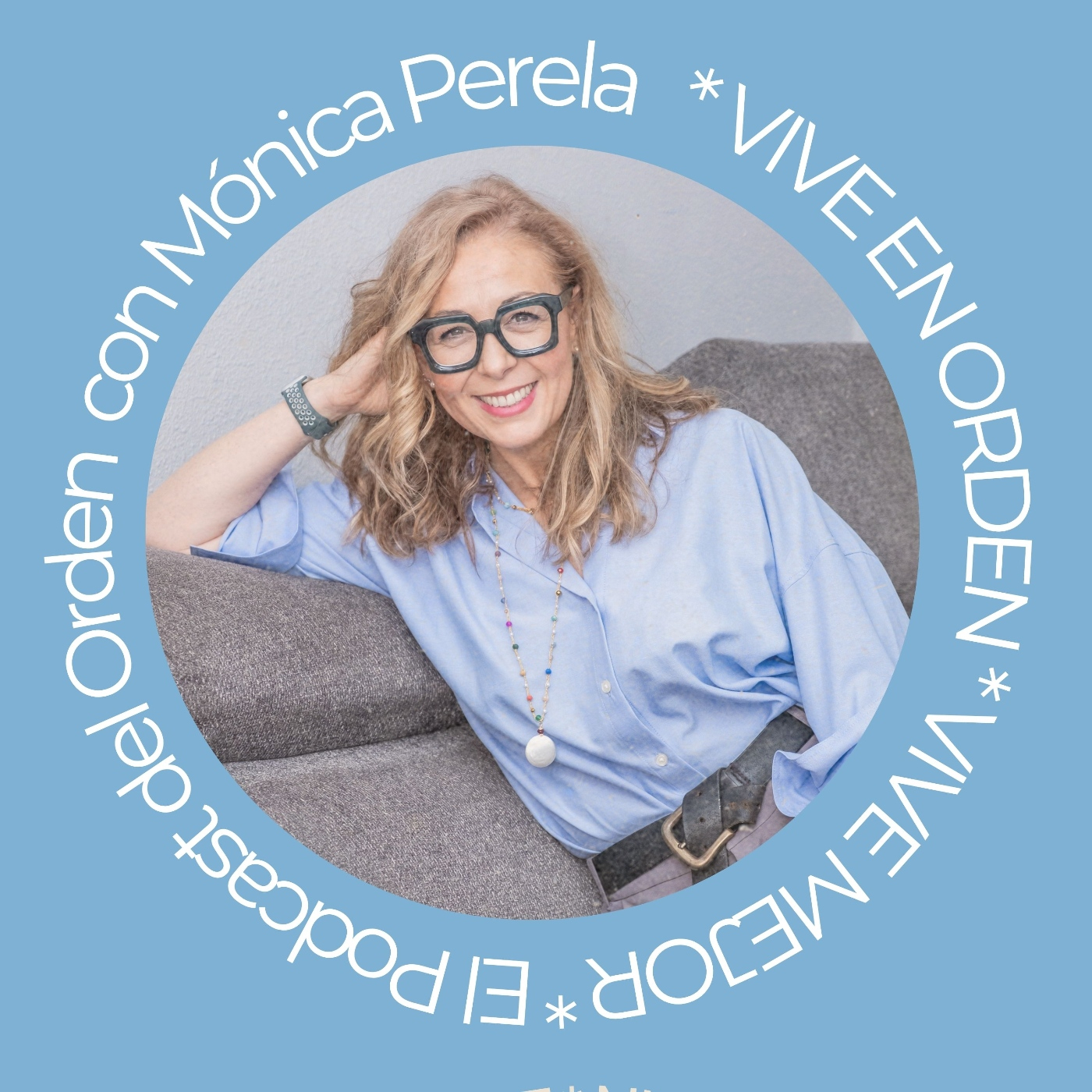 El Podcast del Orden de Mónica Perela