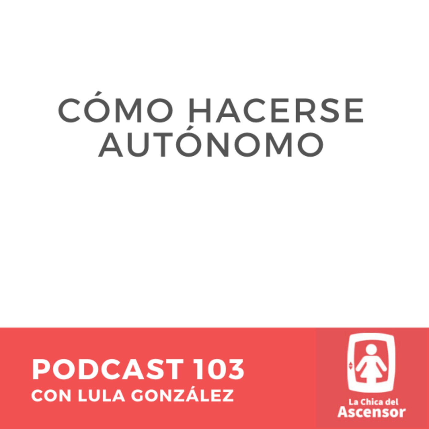 103 - Cómo hacerse autónomo