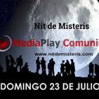 NOCHE DE MISTERIOS Domingo 23 Julio 2017, Con Alfonso Trinidad