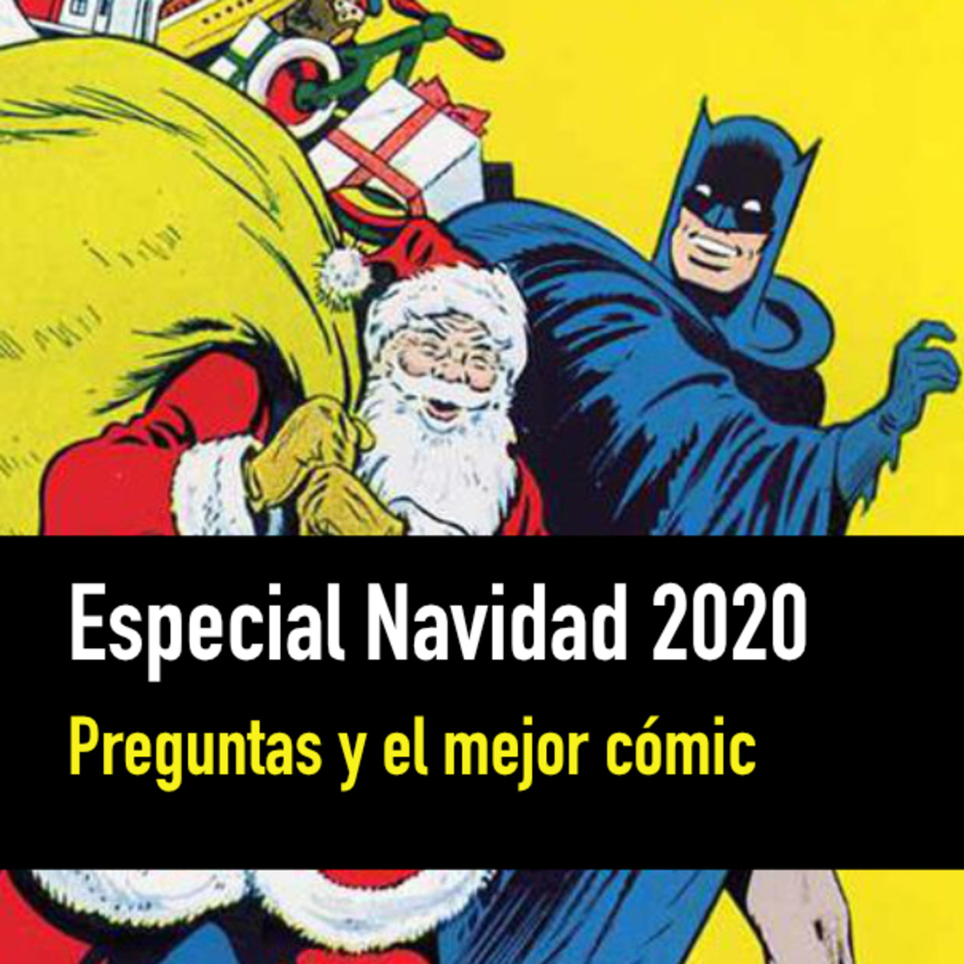 Especial Navidad 2020: Respondemos vuestras preguntas y elegimos el mejor cómic episode artwork