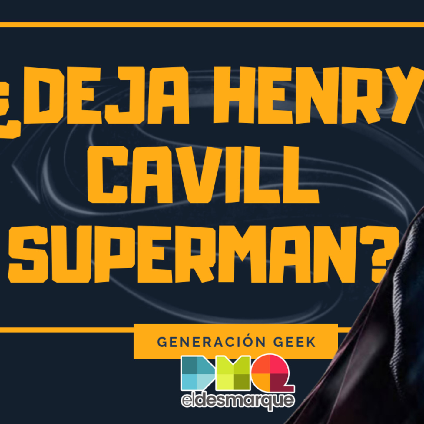 ¿Deja Henry Cavill de ser Superman?