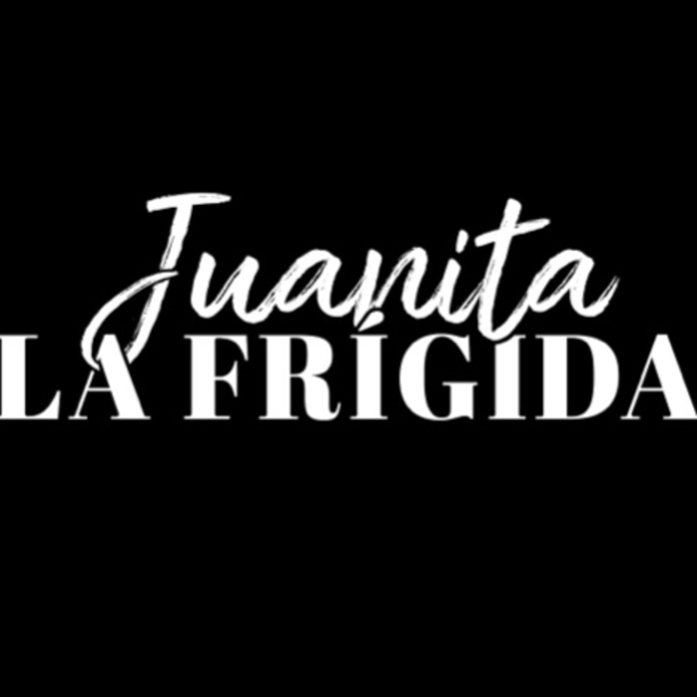 Juanita LaFrígida