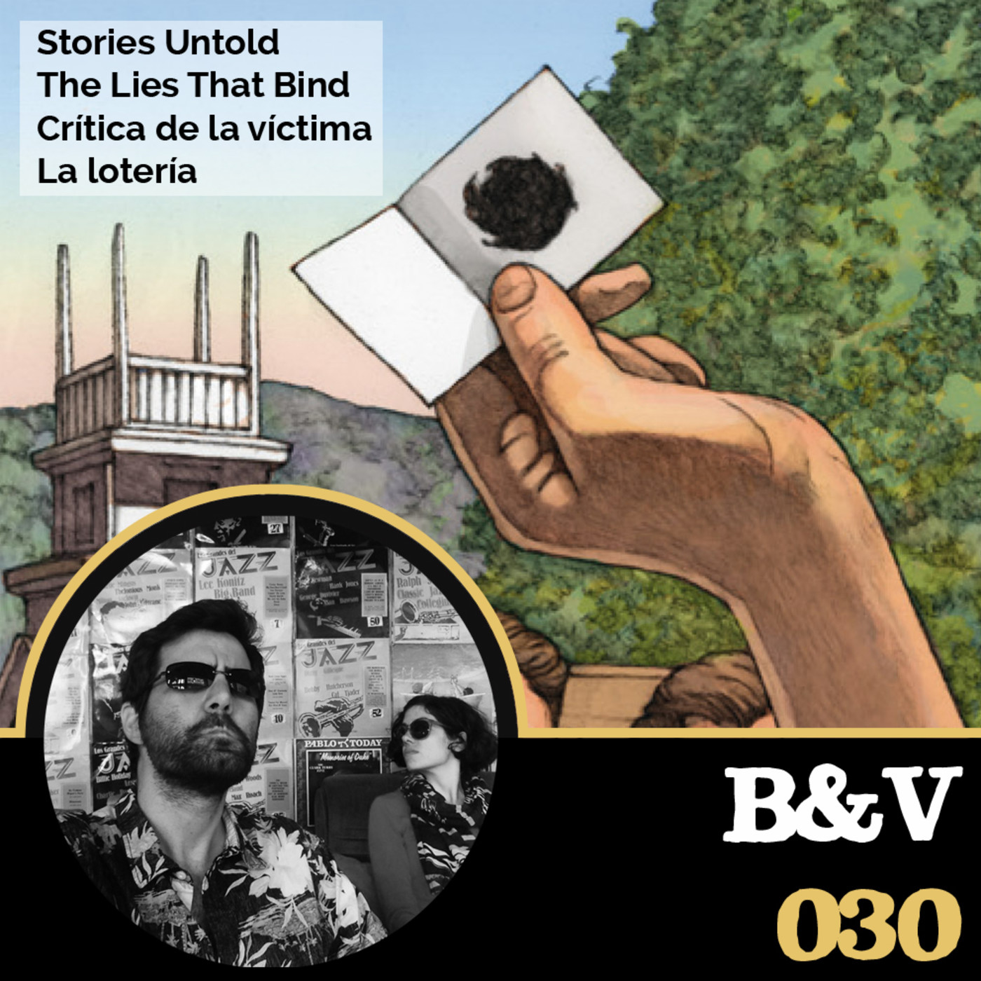 B & V #030 - Stories Untold, The Lies That Bind, Crítica de la víctima, La lotería episode artwork