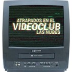 Spin Off R80 – VOL.2 ATRAPADOS EN EL VIDEOCLUB LAS NUBES (Estrenos de Febrero 2017 en el videoclub)