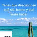 9-En qué sos bueno y qué amás hacer