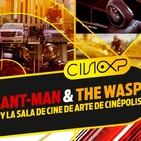 CineXP 16: ANT-MAN & THE WASP