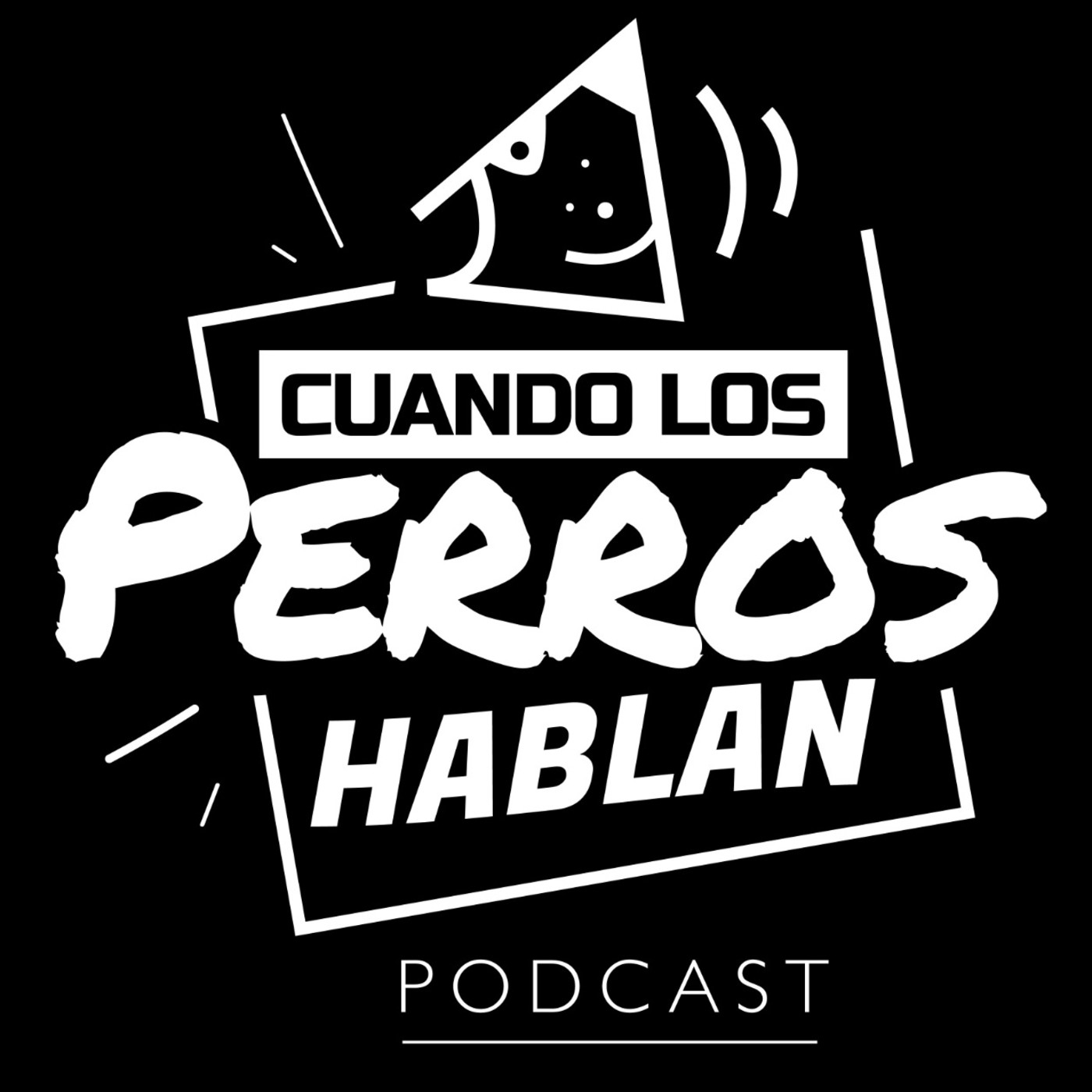 CUANDO LOS PERROS HABLAN