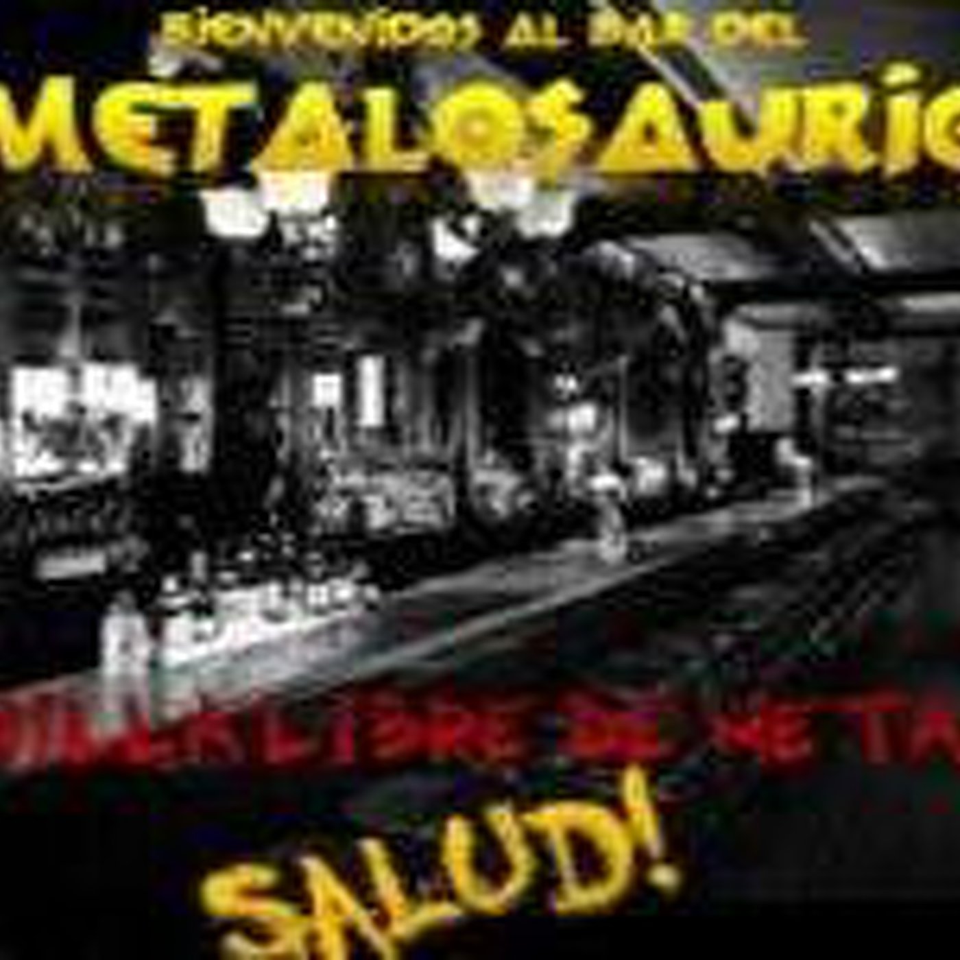 La Era del MetaloSaurio (Edicion 98) - El Bar del MetaloSaurio episode artwork