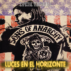 Luces en el Horizonte - Especial HIJOS DE LA ANARQUÍA (Temporada 1)