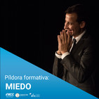 Píldora Formativa: MIEDO