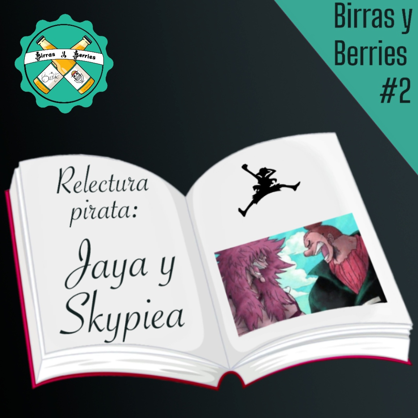 Birras y Berries | Un Podcast de One Piece