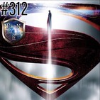 Ep.312 Man Of Steel