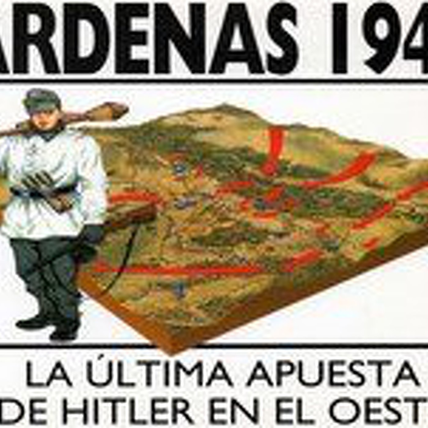 La Batalla de Las Ardenas 1944 episode artwork
