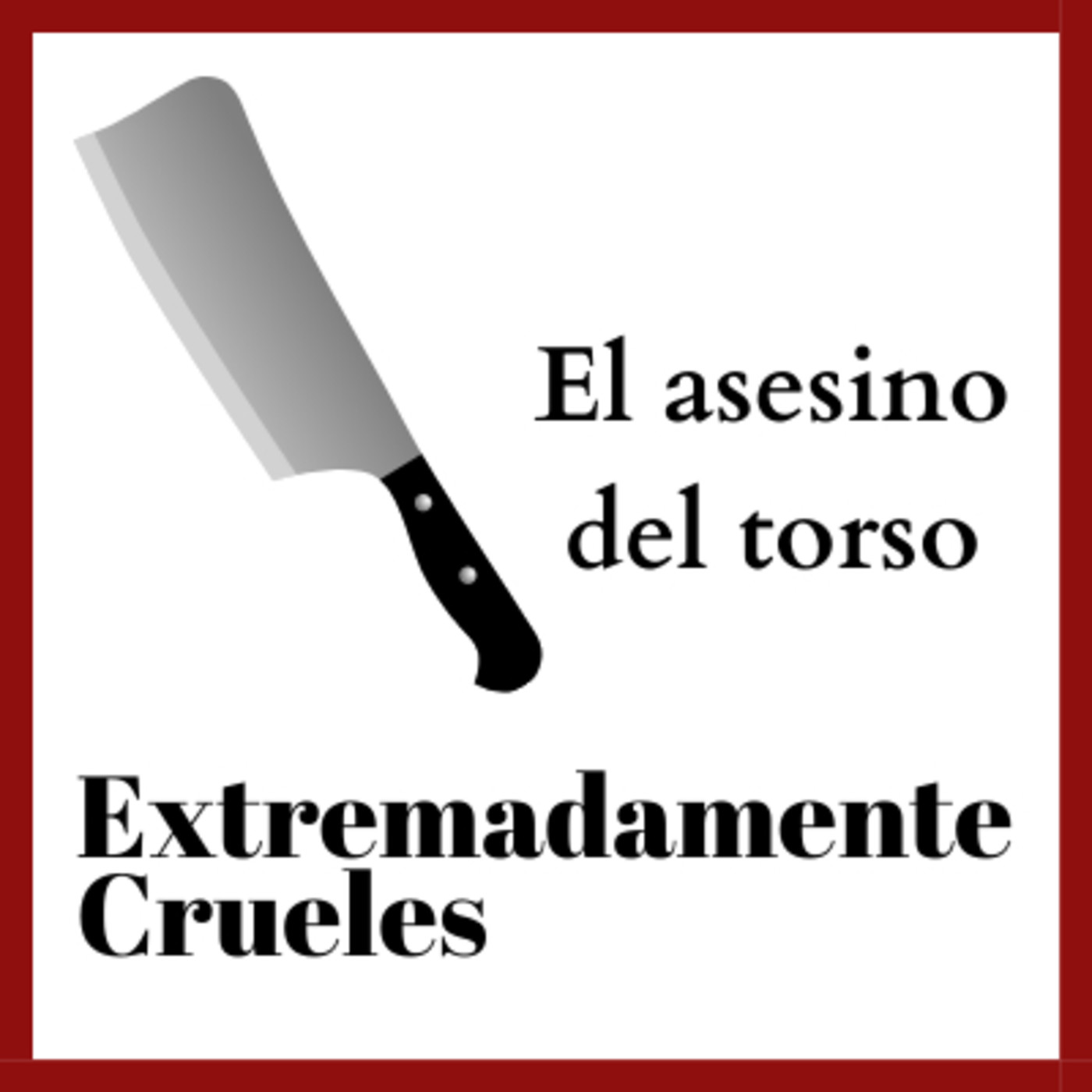 Extremadamente Crueles