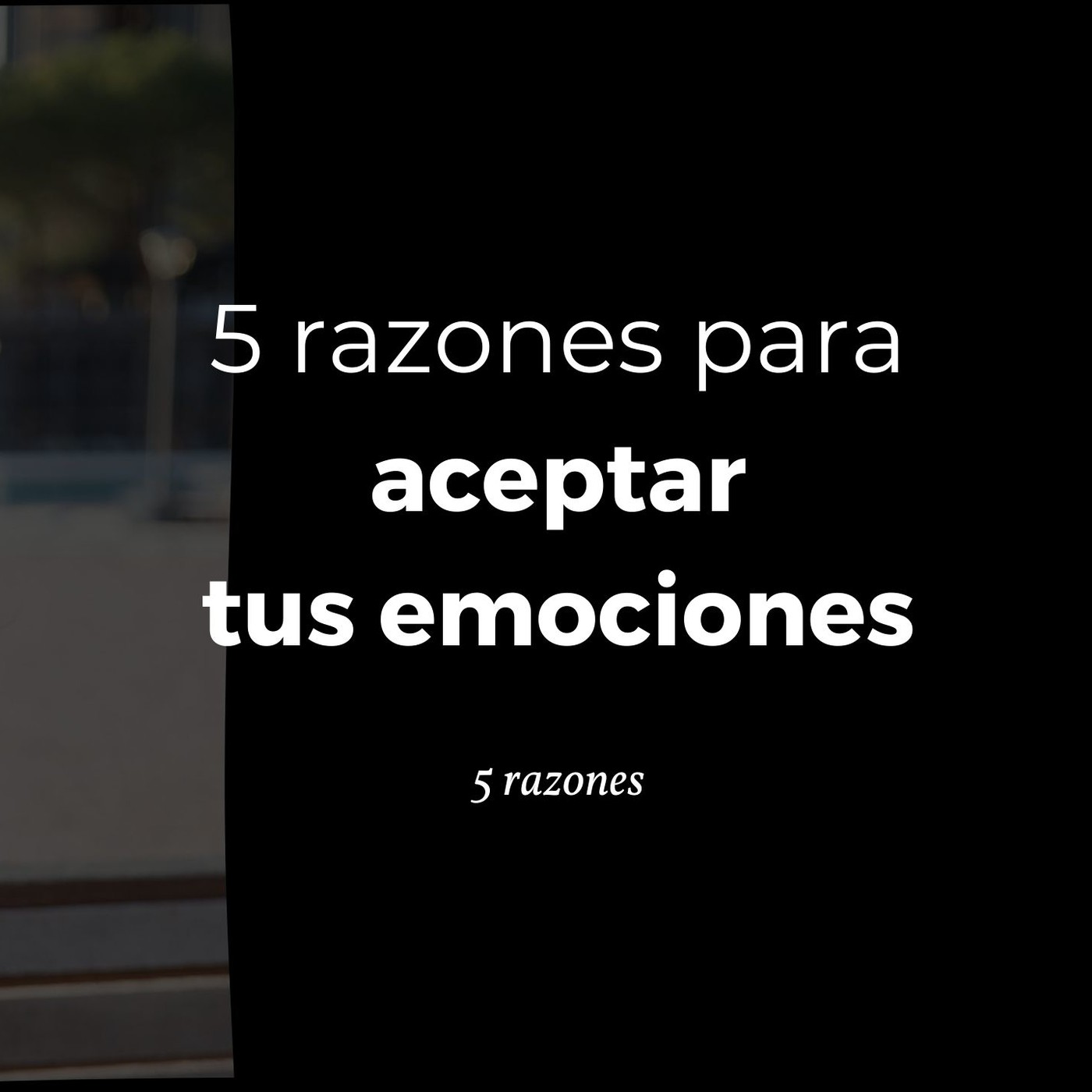 5 razones para aceptar tus emociones episode artwork
